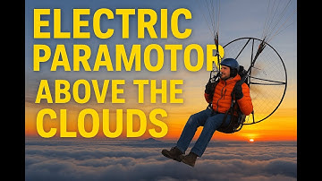 Electric Paramotor: Above the clouds. UNCUT