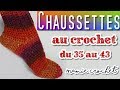 Comment faire des chaussettes de la taille 35  43 facile au crochet  pas  pas tuto diy