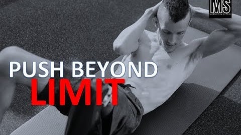 PUSH BEYOND LIMIT - MOTIVATIONAL SPEECH