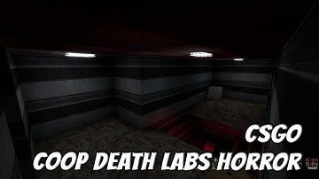 CS:GO WORKSHOP MAP Coop death lab horror