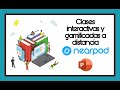 Crea Tus Clases Interactivas y Gamificadas con NEARPOD / Microsoft Power Point