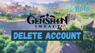 How to Delete Genshin Impact Account l Mihoyo 2021