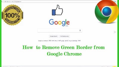 How To Remove😱 Green Border Line In Google Chrome 100% fix 😲
