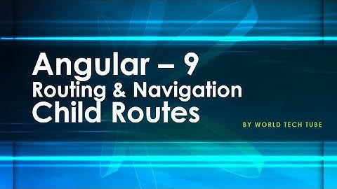 Angular child routes | How to implement nested routing | Child routes in angular 9 | Children path