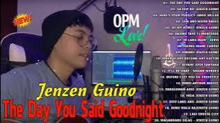 Jenzen Guino Nonstop Song 2024 🎍 Tagalog Top Trends 2024 🎍The Day You Said Goodnight