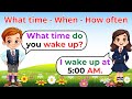 English conversation practice  what time  when  how often  how long  english speaking practice