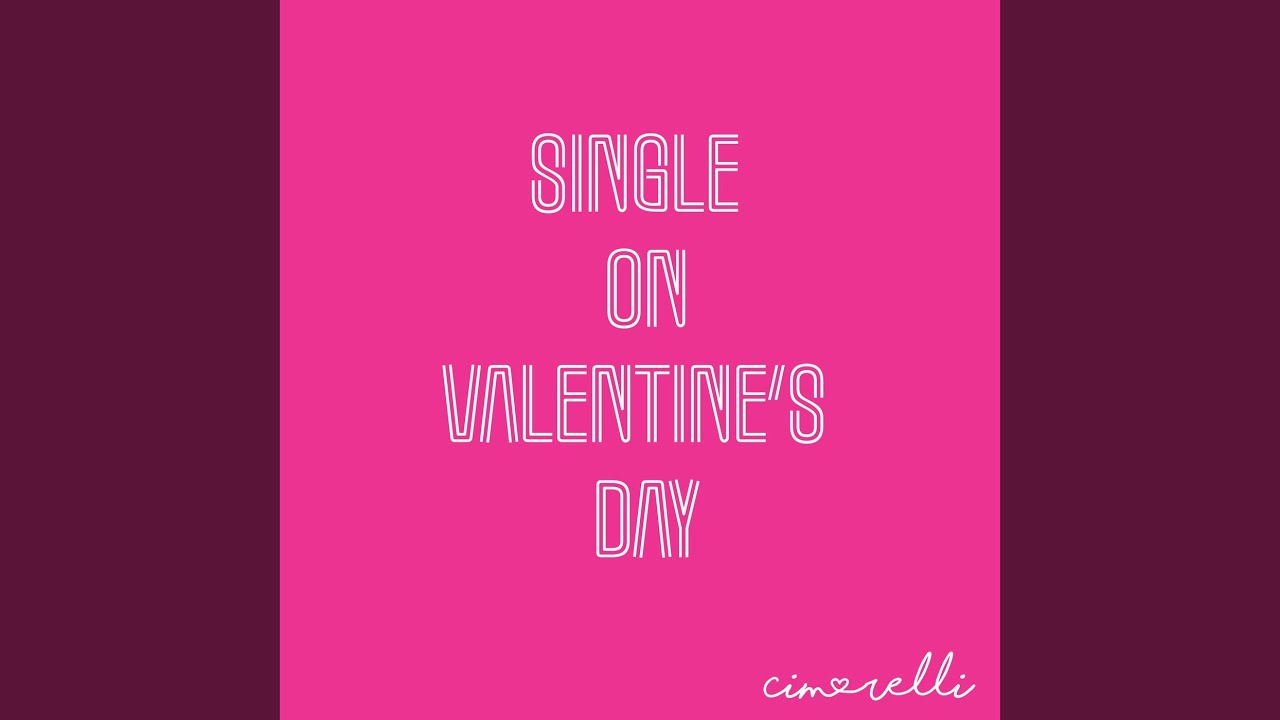 Single on Valentine's Day