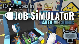 10 Minutes in - Job Simulator (Auto Mechanic)