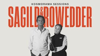 SAGILD&ROWEDDER | KOSMORAMA SESSIONS