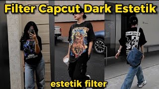 filter capcut dark aesthetic || filter capcut dark #filtercapcutestetik #trending