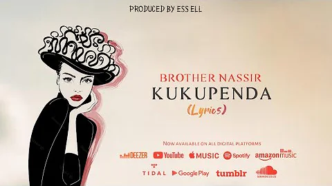 Brother Nassir - Kukupenda | (Official Music Audio)