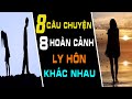 [Câu Chuyện Cuộc Sống Gia Đình] 24 Giờ Ly Hôn | 8 Câu Chuyện Về Gia Đình Cảm Đồng Nên Nghe Nghìn Lần