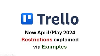 Trello: New April/May 2024 Restrictions explained with examples screenshot 3