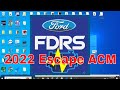 2022 Ford Escape How to Program a ACM using FDRS