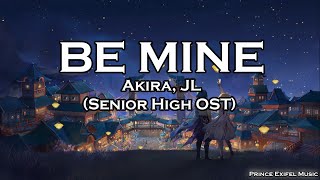 Be Mine - Akira, JL of BGYO (Senior High OST) (Lyric Video)