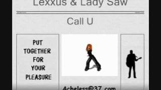 Lexxus &amp; Lady Saw - Call U
