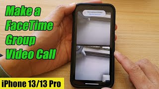 iPhone 13/13 Pro: How to Make a FaceTime Group Video Call