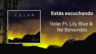 Rick - Volar Ft. Lily Blue & Ne Benavides (Solo Audio)