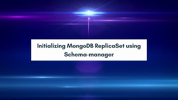 Initializing MongoDB ReplicaSet using Schema manager
