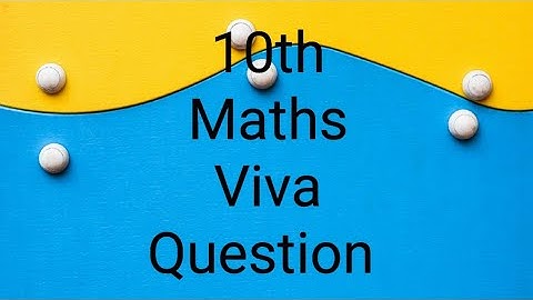 10th class maths important viva question