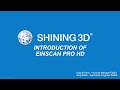 EinScan Pro HD WEBINAR – In-depth Introduction of EinScan Pro HD