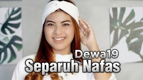 Separuh Nafas Dewa 19 (Cover+Lirik Nabila Maharani)