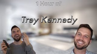 1 Hour Of Trey Kennedy