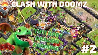 Clash With Doomz Episode 2: TH11 Baby Dragon Farming