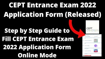 CEPT Entrance Exam 2022 Application Form (Released) - Check CEPT Entrance Exam 2022 Application