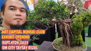 P2+ART CAPITAL BONSAI CLUB EXHIBIT OPENING AT SM CITY TAYTAY RIZAL+SEPTEMBER 4 TO 9 2023