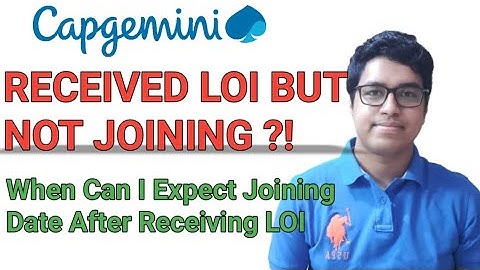 Received Loi of Off Campus Capgemini Placement But Not Getting Joining Date - How Long To Wait?