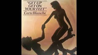 Carte Blanche - Get Up Get On Your Feet - 1979