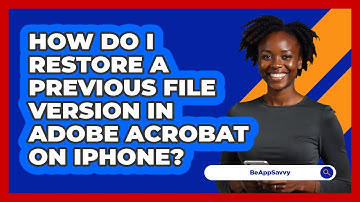 How do I restore a previous file version in Adobe Acrobat on iPhone? - Be App Savvy