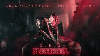 DRS &amp; R3T3P ft. Madsin - Total Domination