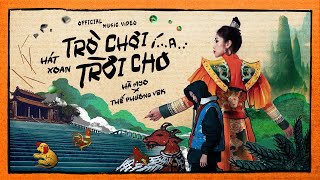 (HÁT XOAN) TRÒ CHƠI í a TRỜI CHO OFFICIAL MV | HÀ MYO x THẾ PHƯƠNG VBK