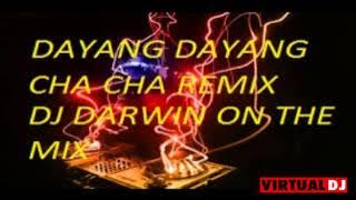 DAYANG DAYANG CHA CHA REMIX DJ DARWIN