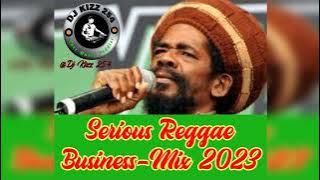 SERIOUS REGGAE BUSINESS 2023 MIXTAPE  DJ KIZZ 254 FT RICHIE SPICE, ETANA, MORGAN HERITAGE, RH RADIO