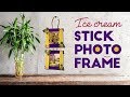 Learn to make popsicle stickice cream stick photo frame  easy diy