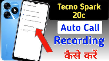 Tecno spark 20c Me Call Recording Setting Kaise Kare | Auto Call Recording In Tecno spark 20c