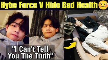 Hybe Force BTS V Hide Bad Health 🤒 Taehyung Health Condition Not Good 💔 BTS V Health Issue #bts #v