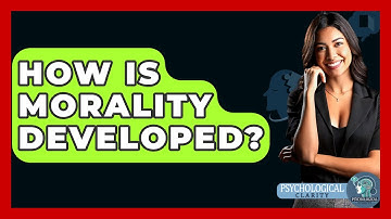 How Is Morality Developed? - Philosophy Beyond