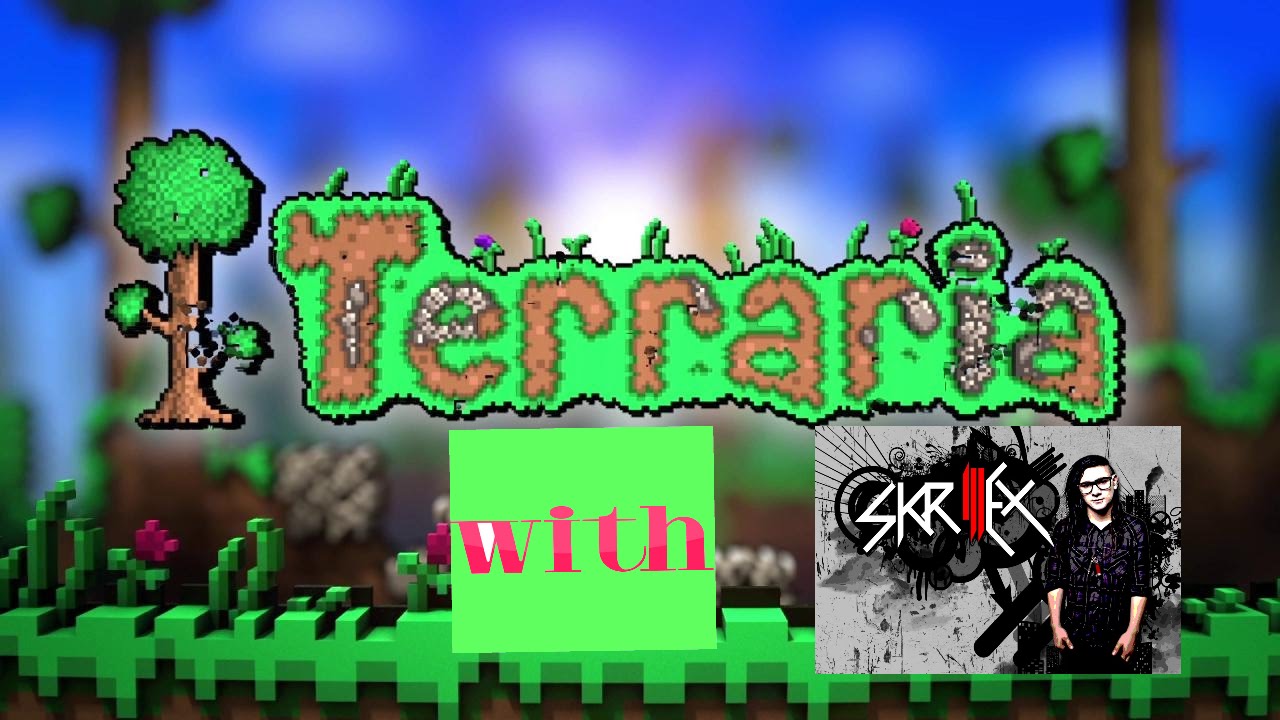 Terraria w/pichu500 Or Skrillex Pt.21, MOLOTOV COCKTAILS! YouTube
