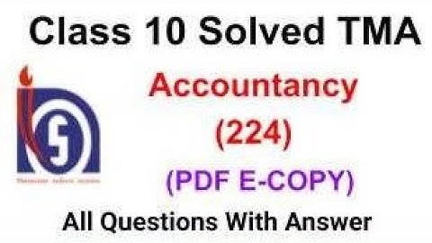 Accountancy (224) Solved TMA 2021-22 English Median || nios class 10 solved assignment 2021-22