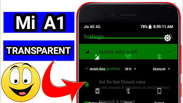 How To Make Transparent Quick Settings Panel On Xiaomi Mi A1 Without Root,PC | In Hindi