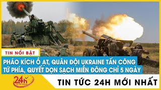 Pháo kích ồ ạt, Quân đội Ukraine tấn công tứ phía đuổi dân nói tiếng Nga, kịch bản xấu sắp xảy ra?