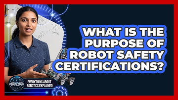 What Is The Purpose Of Robot Safety Certifications?