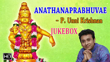 Unni Krishnan - Lord Ayyappan Songs - Anathanaprabhuvae (Jukebox) - Tamil Devotional Songs