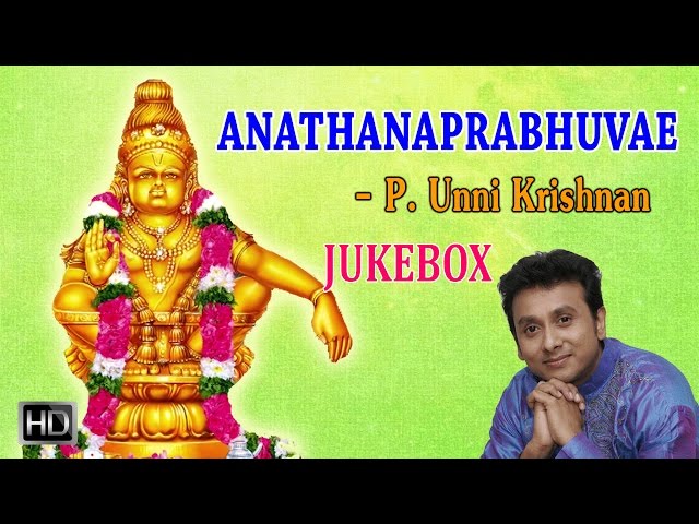 Unni Krishnan - Lord Ayyappan Songs - Anathanaprabhuvae (Jukebox) - Tamil Devotional Songs class=