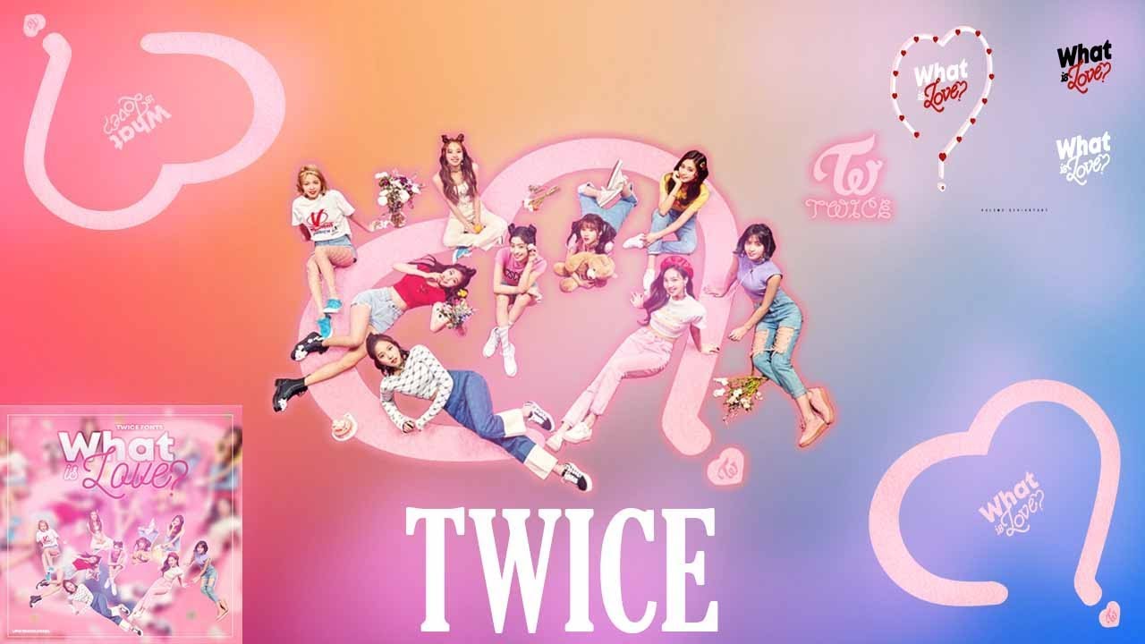 What Is Love Song Twice