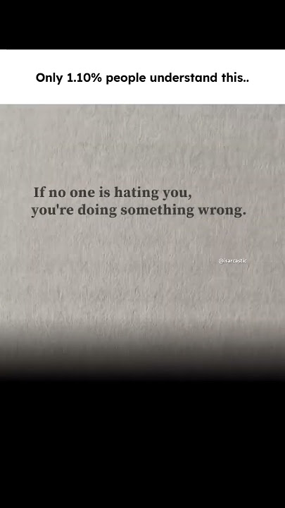 So be a hated one….